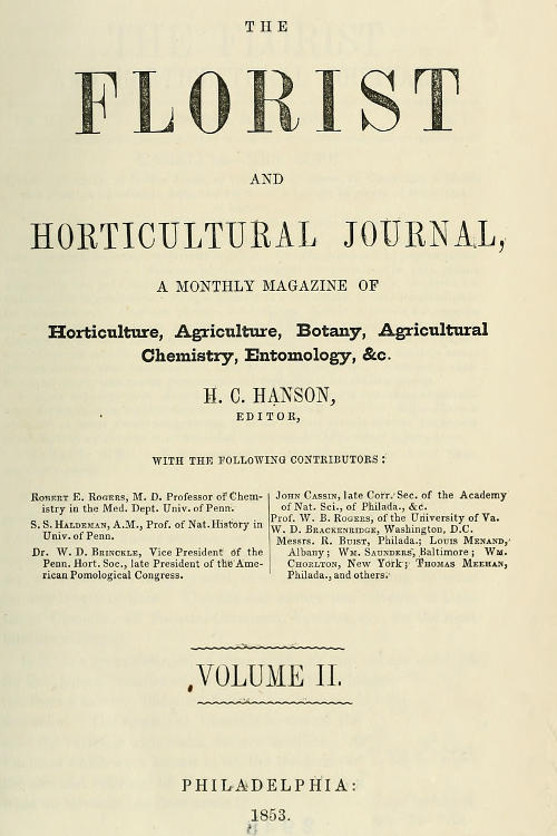The Florist and Horticultural Journal, Vol. II. No. 7, July, 1853 / A Monthly Magazine of Horticulture, Agriculture, Botany, / Agricultural Chemistry, Entomology, &c.